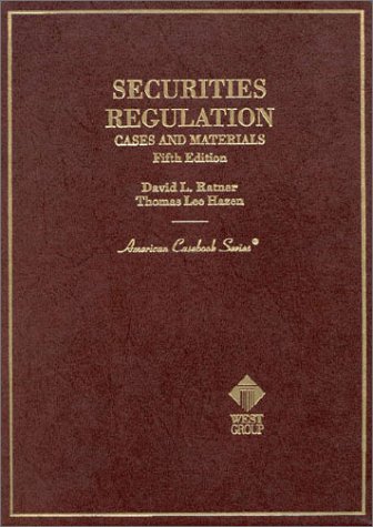 Securities Regulation: Cases and Materials (5th ed (American Casebook Series)) (9780314066558) by Ratner, David L.; Hazen, Thomas Lee