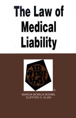 Imagen de archivo de The Law of Medical Liability in a Nutshell a la venta por Top Notch Books