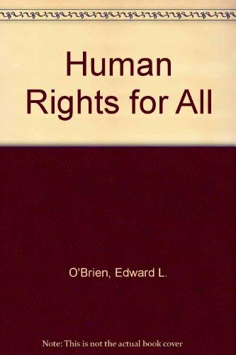 Human Rights for All (9780314067012) by O'Brien, Edward L.; Greene, Eleanor; McQuoid-Mason, David Jan