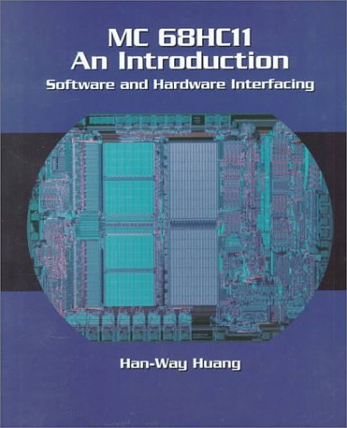 Mc 68Hc11 an Introduction: Software and Hardware Interfacing (9780314067357) by Huang, Han-Uei