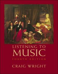 Listening to Music (9780314067524) by Craig Wright