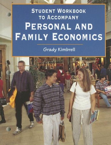 Student Workbook to Accompany Personal and Family Economics (9780314067906) by Kimbrell, Grady