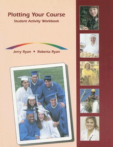 Plotting Your Course: Student Activity Workbook (9780314067920) by Ryan, Jerry; Ryan, Roberta