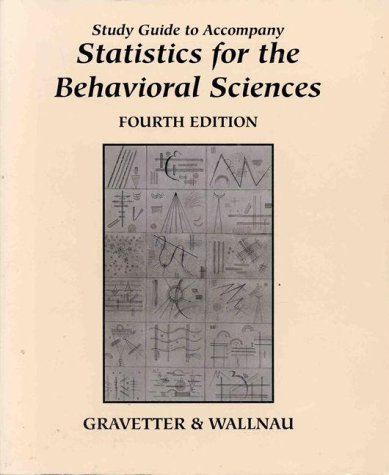 Statistics for the Behavioral Sciences (9780314068118) by Gravetter, Frederick J.; Gravetter