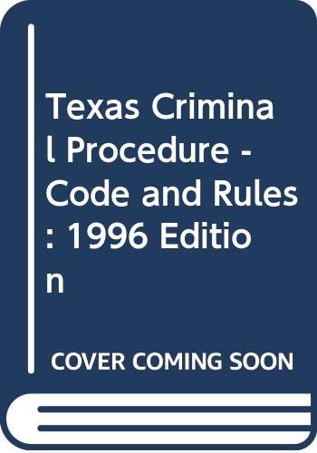 9780314068804: Texas Criminal Procedure - Code and Rules: 1996 Edition