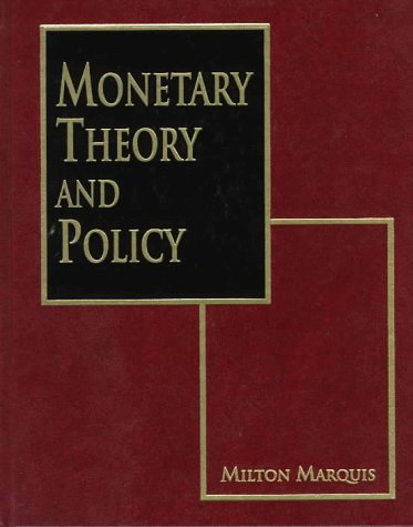 Monetary Theory and Policy (9780314069238) by Marquis, Milton H.