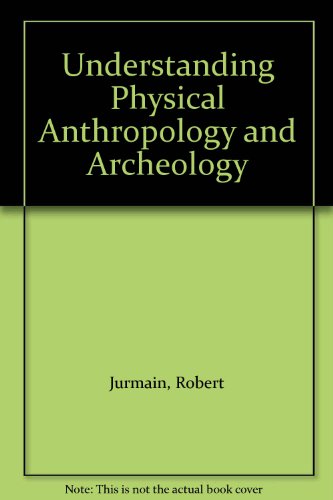 Beispielbild fr Understanding Physical Anthropology and Archeology zum Verkauf von HPB-Red