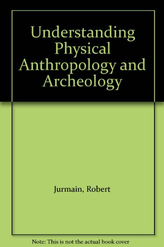 Imagen de archivo de Understanding Physical Anthropology and Archeology a la venta por HPB-Red