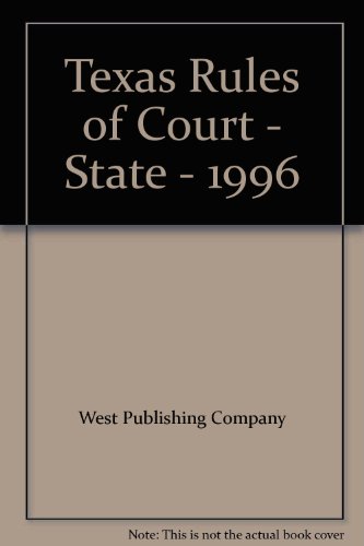 9780314070074: Texas Rules of Court - State - 1996