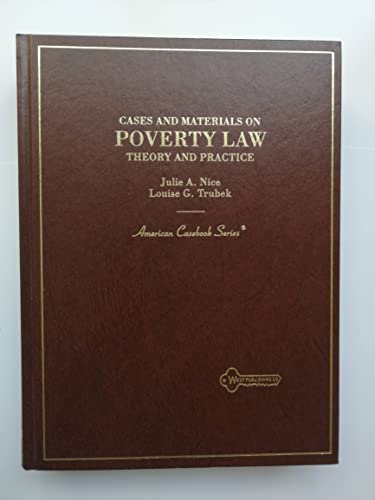 Stock image for Cases and Materials on Poverty Law: Theory and Practice (American Casebook Series) for sale by GoldenWavesOfBooks