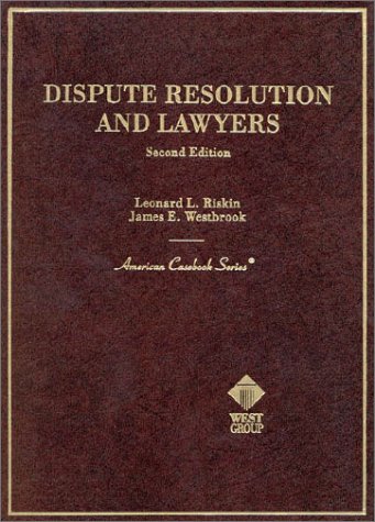 9780314072115: Dispute Resolution and Lawyers (American Casebook Series)