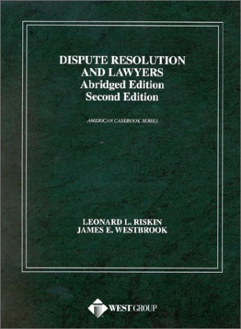 Beispielbild fr Dispute Resolution and Lawyers: Abridged (American Casebook Series) zum Verkauf von Wonder Book