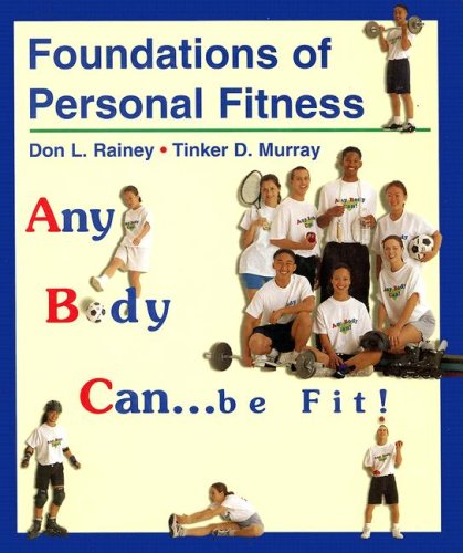 Beispielbild fr Foundations of Personal Fitness : Any Body Can. Be Fit! zum Verkauf von Better World Books