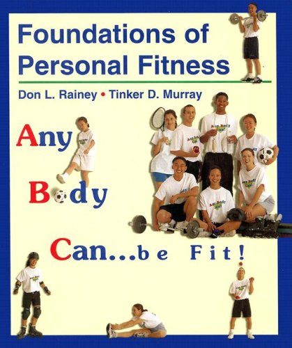 Stock image for Foundations of Personal Fitness : Any Body Can. Be Fit! for sale by Better World Books