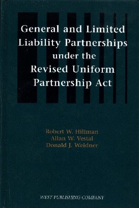 General and Limited Liability Partnerships Under the Revised Uniform Partnership Act (9780314091567) by Hillman, Robert W.; Vestal, Allan W.; Weidner, Donald J.; National Conference Of Commissioners On Uniform State Laws