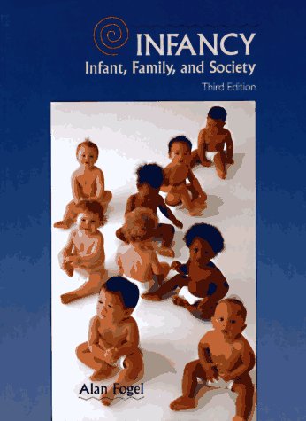 Stock image for Infancy: Infant, Family, and Society, 3rd Edition for sale by Virginia Martin, aka bookwitch