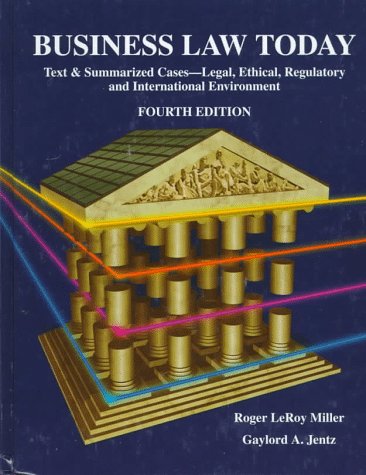 9780314094889: Business Law Today: Text and Summarized Cases, Legal, Ethical, Regulatory and International Environment