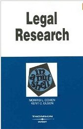 Legal Research in a Nutshell (Nutshell Series) (9780314095893) by Morris L. Cohen; Kent C. Olson