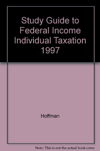 Stock image for Study Guide to Federal Income Individual Taxation 1997 for sale by Bookmans