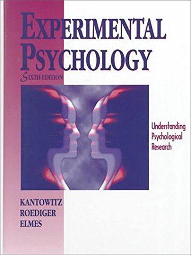 Experimental Psychology: Understanding Psychological Research (9780314099730) by Kantowitz, Barry H.; Roediger, III Henry L.; Elmes, David G.