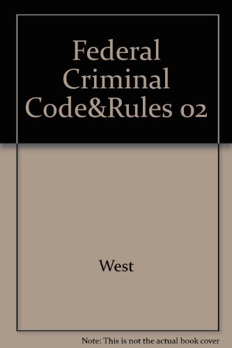 Imagen de archivo de 2002 Edition Federal Criminal Code and Rules a la venta por Ann Becker