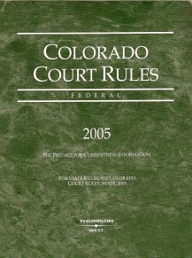 Imagen de archivo de Colorado Court Rules (Federal, 2005) a la venta por GuthrieBooks
