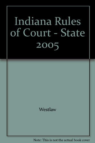Beispielbild fr Indiana Rules of Court - State 2005 zum Verkauf von HPB-Red