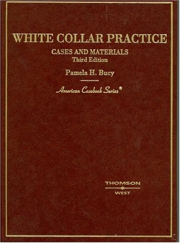 Stock image for White Collar Practice: Cases and Materials (American Casebook Series) for sale by Irish Booksellers