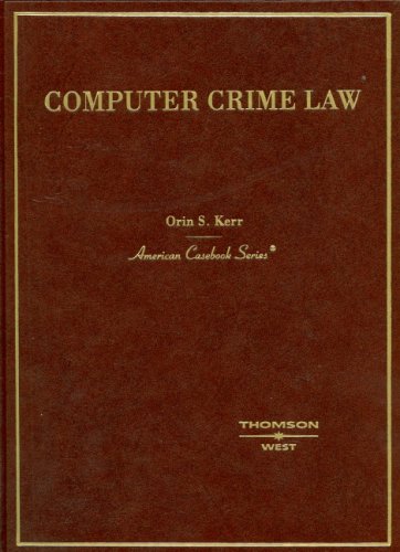 9780314144003: Computer Crime Law: Case And Material