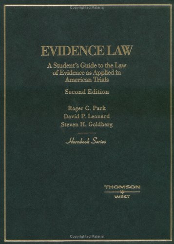 Imagen de archivo de Evidence Law: A Students Guide to the Law of Evidence as Applied in American Trials (HORNBOOK SERIES STUDENT EDITION) a la venta por HPB-Red