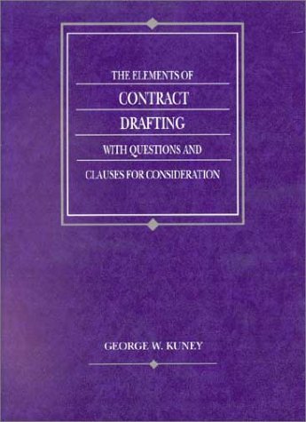Imagen de archivo de The Elements of Contract Drafting with Questions and Clauses for Consideration a la venta por Better World Books