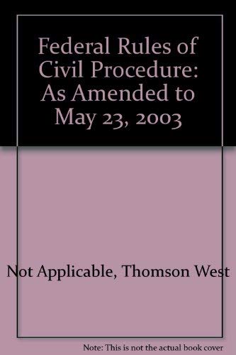 Beispielbild fr Federal Rules of Civil Procedure, As Amended to May, 23, 2003 (2003-2004 Educational Edition) zum Verkauf von gearbooks