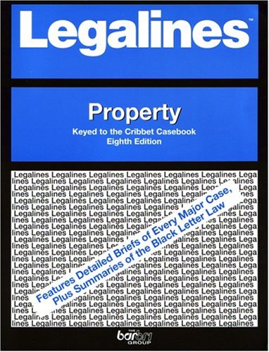 Stock image for Legalines: Property: Adaptable to Eighth Edition of the Cribbet Casebook for sale by HPB-Red