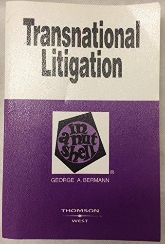 Transnational Litigation In a Nutshell (Nutshells) (9780314145840) by Bermann, George