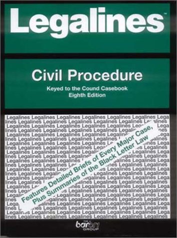 9780314145895: Legalines: Civil Procedure: Adaptable to the Eight Edition of the Cound Casebook