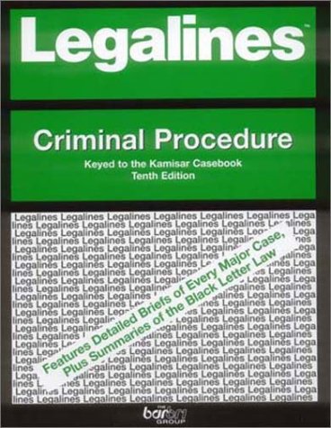 9780314145925: Legalines: Criminal Procedure: Adaptable to the Tenth Edition of the Kamisar Casebook