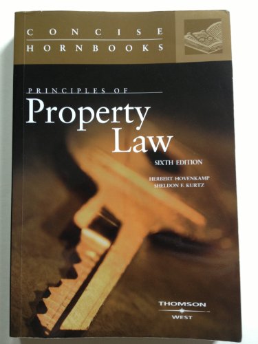 Principles of Property Law (Concise Hornbook Series) (9780314150455) by Hovenkamp, Herbert; Kurtz, Sheldon