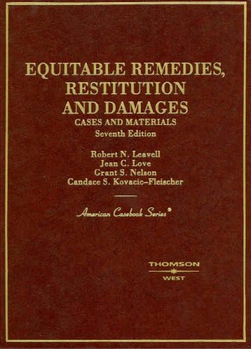 Beispielbild fr Cases and Materials on Equitable Remedies, Restitution And Damages, 7th Edition (American Casebook Series) zum Verkauf von Rye Berry Books