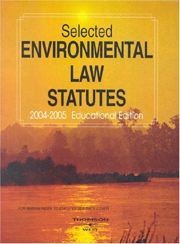 Stock image for Selected Environmental Law Statutes 2004-2005: Education Edition for sale by HPB-Red
