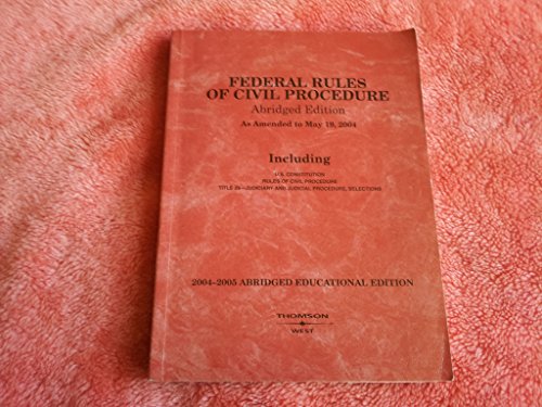 Stock image for Federal Rules of Civil Procedure: As Amended to May 19, 2004 : 2004-2005 Abridged Educational Edition for sale by HPB-Red
