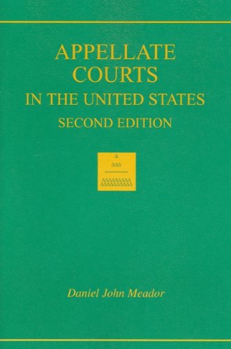 Appellate Courts in the United States (Coursebook) (9780314152565) by Meador, Daniel