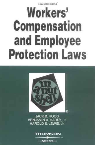 Stock image for Workers' Compensation And Employee Protection Laws In A Nutshell (Nutshell Series) for sale by Ergodebooks