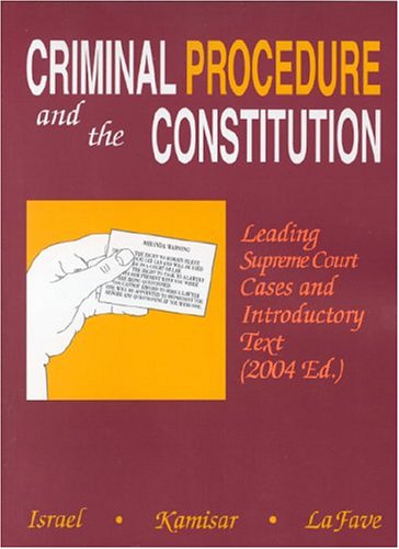 Beispielbild fr Criminal Procedure And The Constitution: Leading Supreme Court Cases And Introductory Text 2004 (American Casebook Series) zum Verkauf von HPB-Red