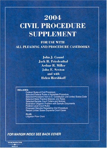 2004 Civil Procedure Supplement for Use with All Pleading and Procedure Casebooks (9780314153548) by Cound, John J.; Friedenthal, Jack H.; Miller, Arthur R.; Sexton, John E.