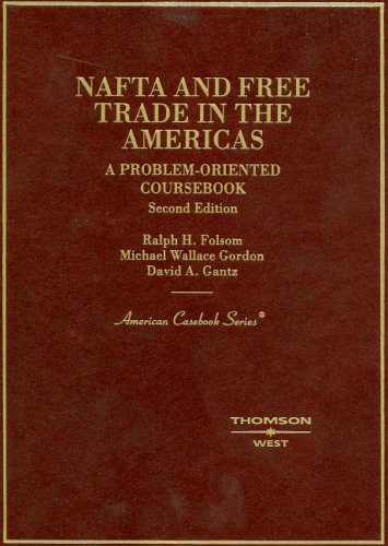 Imagen de archivo de NAFTA and Free Trade in the America's, A Problem Oriented Coursebook (American Casebook Series) a la venta por HPB-Red