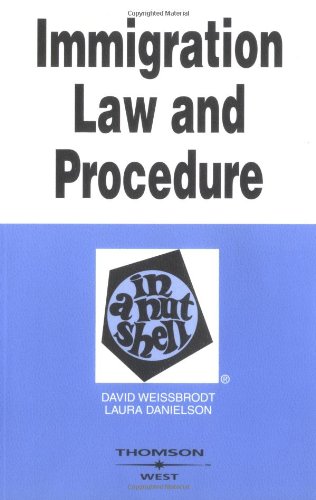 Beispielbild fr Immigration Law and Procedure in a Nutshell (Nutshell Series) zum Verkauf von Goodwill of Colorado