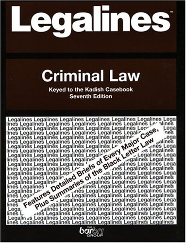 Stock image for Legalines Criminal Law: Adaptable to the 7th Edition of Kadish Casebook for sale by HPB-Red