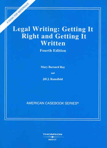 9780314154347: Ray & Ramsfield's Legal Writing: Getting It Right & Getting It Written, 4th (American Casebooks)