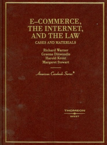 9780314156198: E-commerce, the Internet and the Law, Cases and Materials