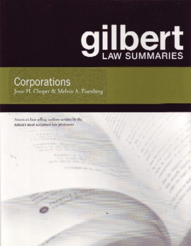 Gilbert Law Summaries on Corporations (9780314156396) by Eisenberg, Melvin; Choper, Jesse